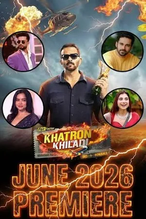 Khatron Ke Khiladi 2026 Season 15 Hindi Reality Show Audio WEB-DL 720p - 480p - 1080p [EP-12 ADDED]